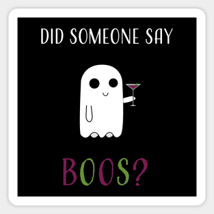 Did Someone Say Boos? Sticker